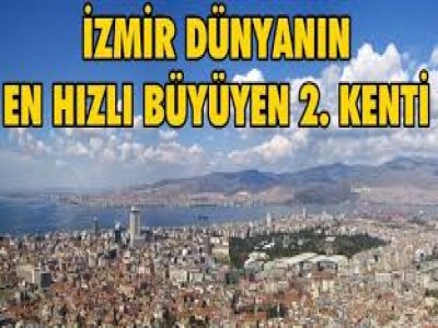 İzmir, dünyanın en hızlı büyüyen 2'nci kenti