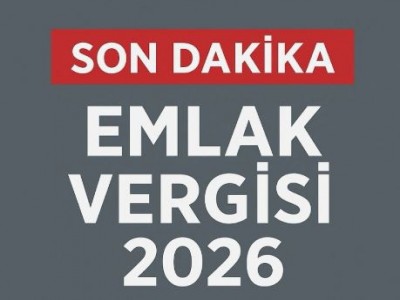 Emlak Vergisinde 2026 Düzenlemesi